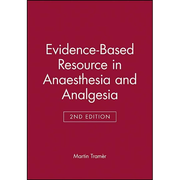 Evidence-Based Medicine Evidence-Based Resource in Anaesthesia and Analgesia, (Paperback)