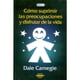 thumbnail image 1 of Libro Como Suprimir Las Preocupaciones Tapa Blanda, Autor Dale Carnegie, Editorial Unilibro, 1 of 1