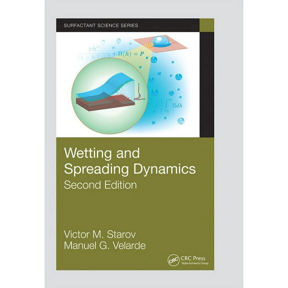 Surfactant Science Wetting and Spreading Dynamics, Second Edition, (Paperback)