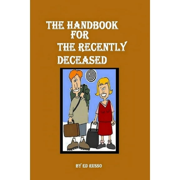 The Handbook for the Recently Deceased, (Paperback)
