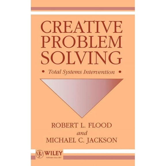 Creative Problem Solving: Total Systems Intervention, (Hardcover)