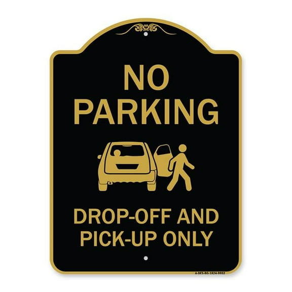 SignMission A-DES-BG-1824-9952 18 x 24 in. Designer Series Sign - No Parking Drop-Off & Pick-Up Only with Graphic, Black & Gold