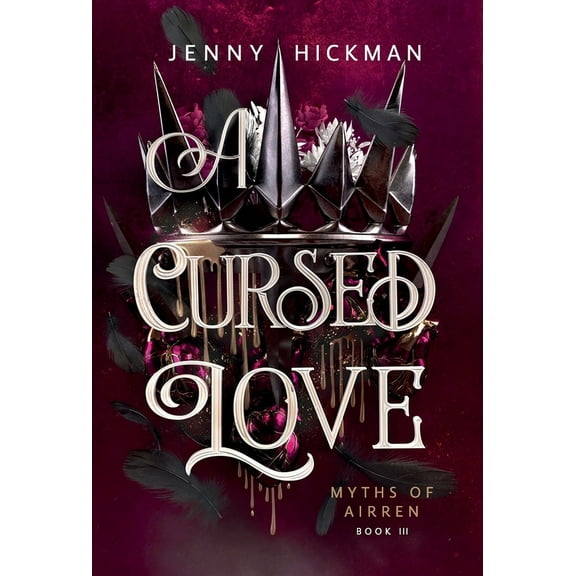 Myths of Airren A Cursed Love, Book 3, (Hardcover)