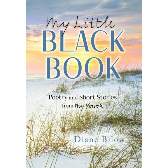 My Little Black Book: Poetry and Short Stories from My Youth, (Hardcover)