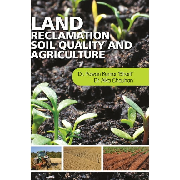 Land Reclamation, Soil Quality and Agriculture, (Hardcover)