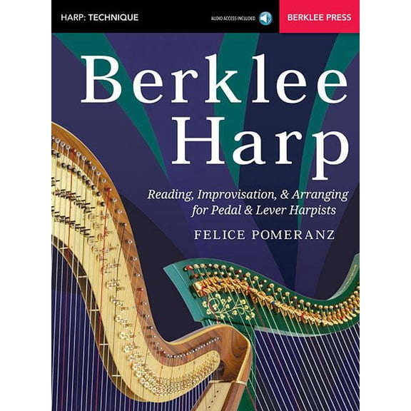 Berklee Harp Reading, Improvisation, & Arranging for Pedal & Lever Harpists - Book/Online Audio, (Paperback)