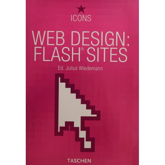 Pre-Owned Web Design: Flash Sites (Icons) (Paperback) 3822840475 9783822840474
