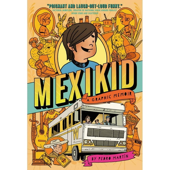 Mexikid: (Newbery Honor Award Winner) (Paperback)