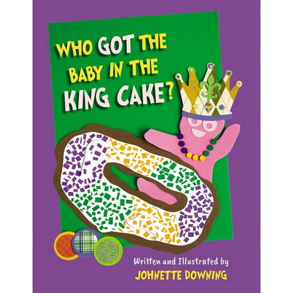 Who Got the Baby in the King Cake?, (Hardcover)