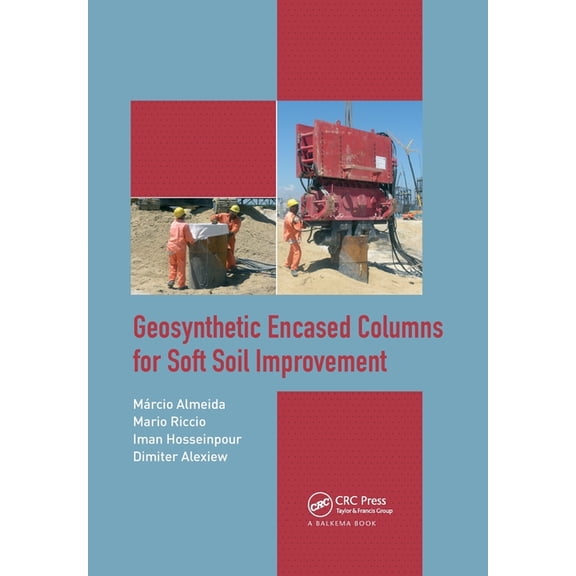 Geosynthetic Encased Columns for Soft Soil Improvement, (Paperback)