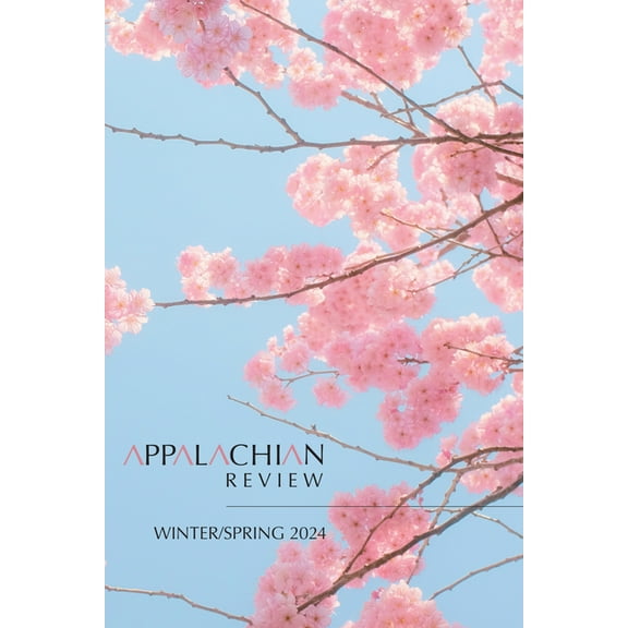 Appalachian Review - Winter & Spring 2024: Volume 52, Issue 1 & 2, (Paperback)