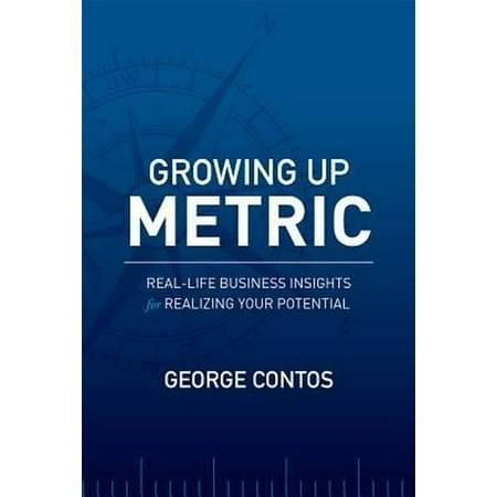 Growing Up Metric Real Life Business Insights For