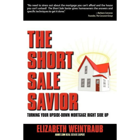 The Short Sale Savior (Paperback) by Elizabeth Weintraub
