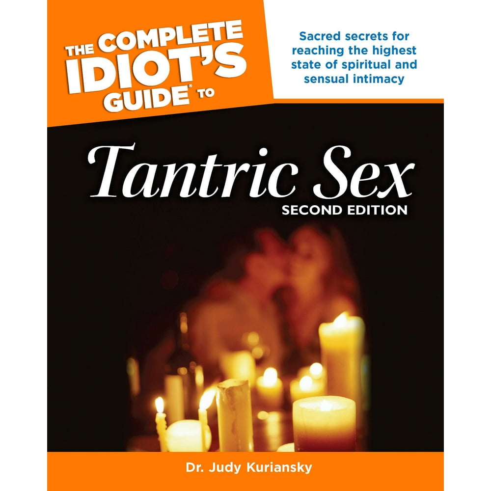 The Complete Idiots Guide To Tantric Sex 2nd Edition