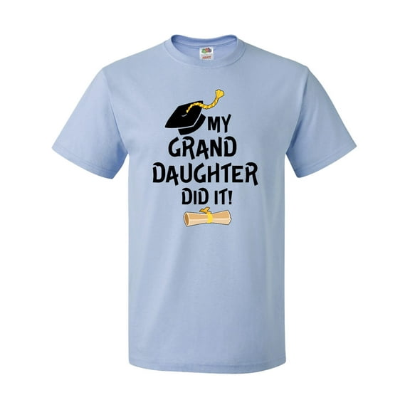 Inktastic My Granddaughter Did It- Graduation T-Shirt