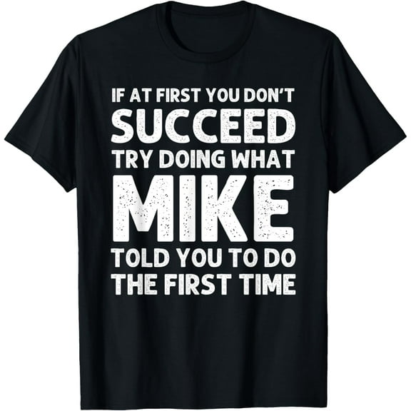 MIKE Gift Name Personalized Birthday Funny Christmas Joke T-Shirt100% cotton short-sleeved shirt for both men and women
