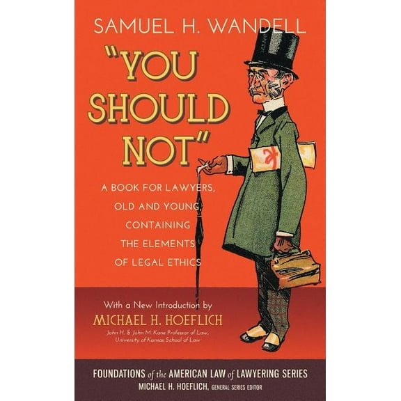 You Should Not. a Book for Lawyers, Old and Young, Containing the Elements of Legal Ethics (Hardcover)