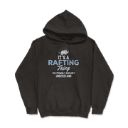 Funny Rafting T-Shirt - You Wouldn't Understand!