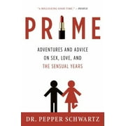 Prime: Adventures and Advice on Sex, Love, and the Sensual Years [Paperback - Used]