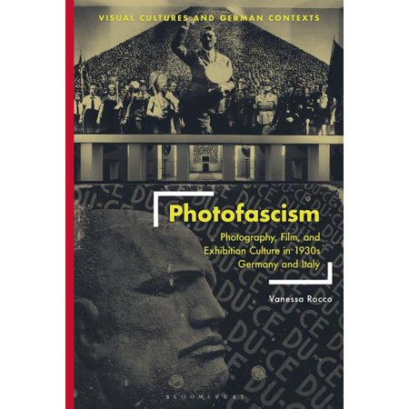 ISBN 9781501347061 product image for Visual Cultures and German Contexts: Photofascism: Photography, Film, and Exhibi | upcitemdb.com