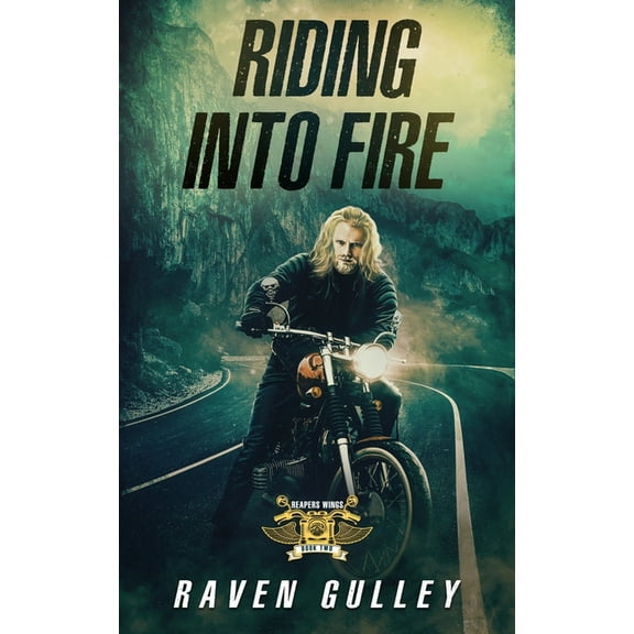 Reapers Wings Riding Into Fire, Book 2, (Paperback)