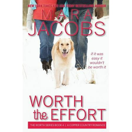Worth the Effort : Worth Series Book 4: A Copper Country