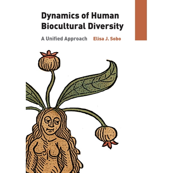 Pre-Owned Dynamics of Human Biocultural Diversity: A Unified Approach (Paperback) 1611321905 9781611321906
