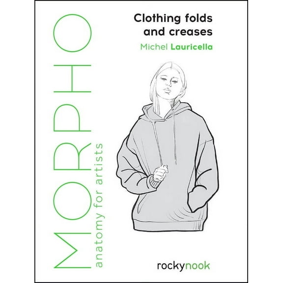 Morpho Anatomy for Artists Morpho: Clothing Folds and Creases: Anatomy for Artists, Book 8, (Paperback)