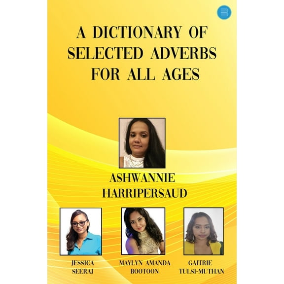 A Dictionary of Selected Adverbs for All Ages, (Paperback)