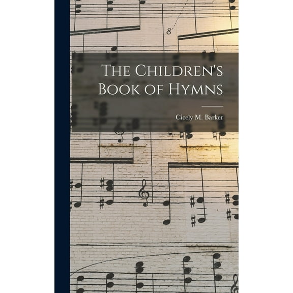 The Children's Book of Hymns, (Hardcover)