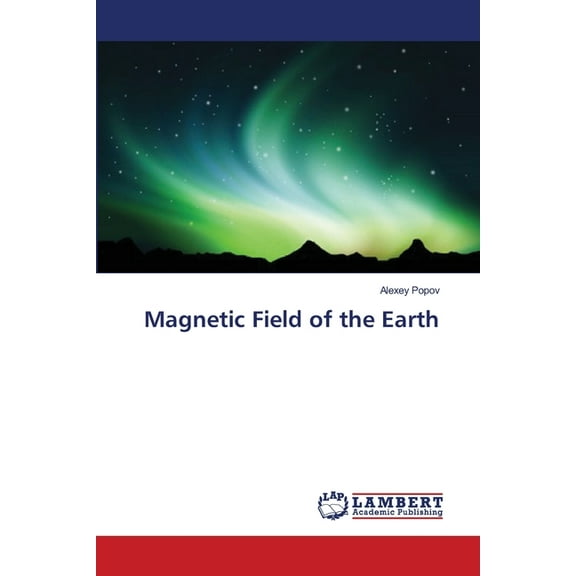 Magnetic Field of the Earth (Paperback)