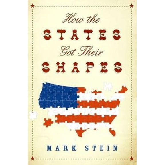 Pre-Owned How the States Got Their Shapes (Hardcover) 1606711458 9781606711453