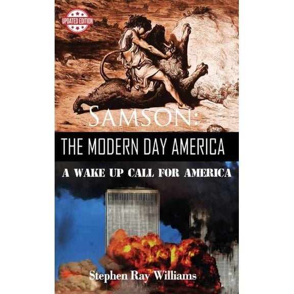 Samson The Modern Day America: A Wake Up Call for America, (Hardcover)