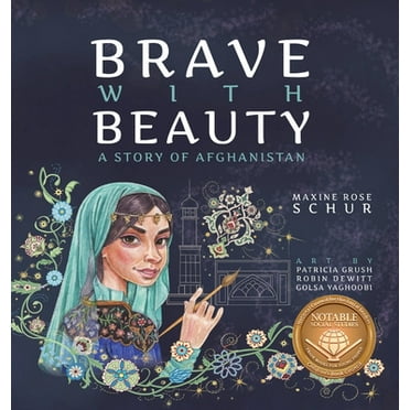 Brave with Beauty: A Story of Afghanistan (Hardcover)