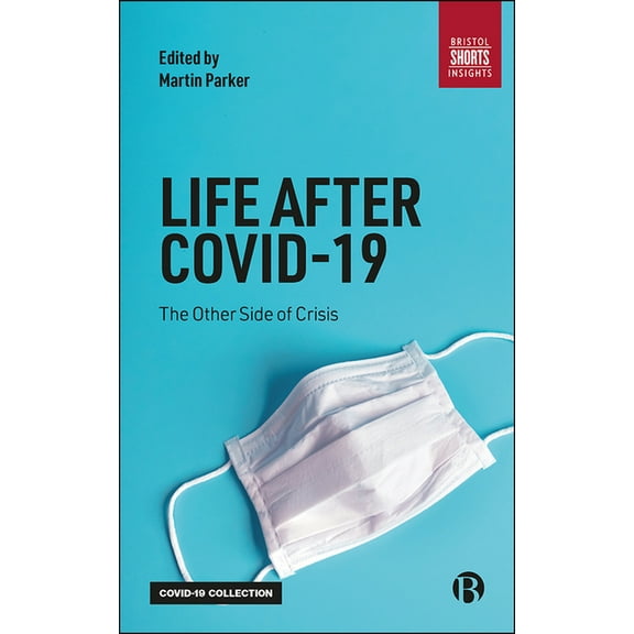 Life After Covid-19: The Other Side of Crisis, (Paperback)