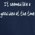 thumbnail image 3 of CafePress - It Seemed Like A Good Idea... Dark T Shirt - Men's Classic Graphic Cotton T-Shirt, 3 of 4