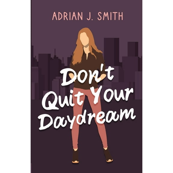 Don't Quit Your Daydream, (Paperback)