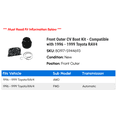 thumbnail image 2 of Front Outer CV Boot Kit - Compatible with 1996 - 1999 Toyota RAV4 1997 1998, 2 of 2