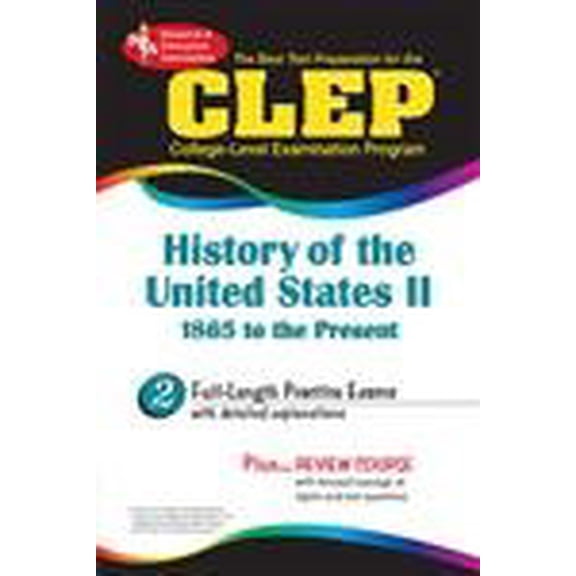 Pre-Owned CLEP History of the United States II, 1865 to the present (REA) - The Best Test Prep for the CLEP (Test Preps), 9780878912704, 0878912703, Paperback,