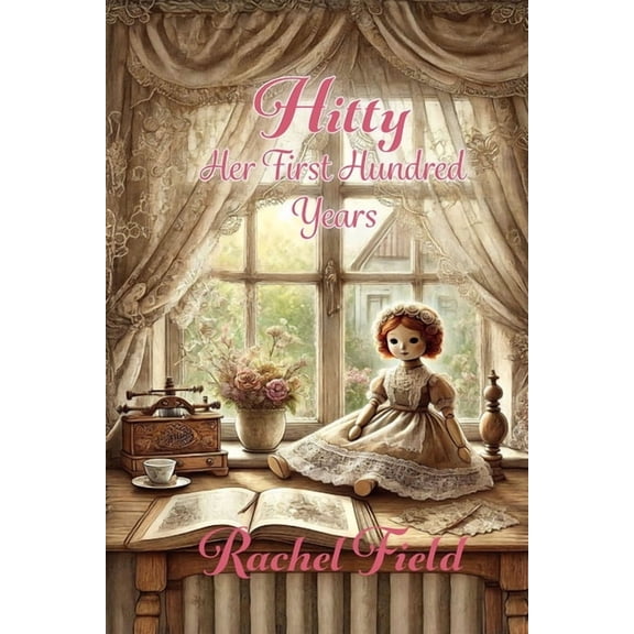 Hitty - Her First Hundred Years, (Paperback)