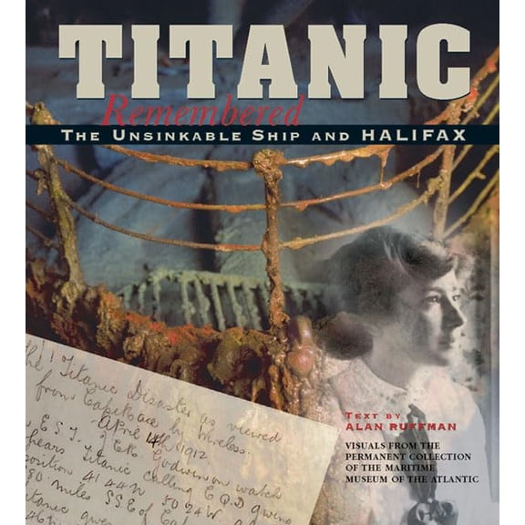 Pre-Owned Titanic Remembered: The Unsinkable Ship and Halifax (Paperback) by Alan Ruffman