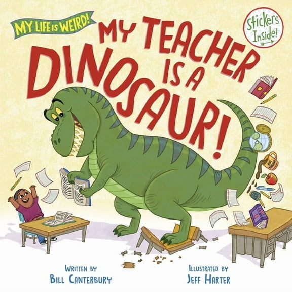 My Life Is Weird My Teacher Is a Dinosaur!, (Hardcover)
