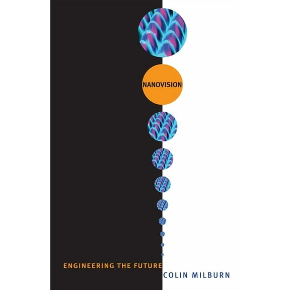 Nanovision: Engineering the Future, (Paperback)