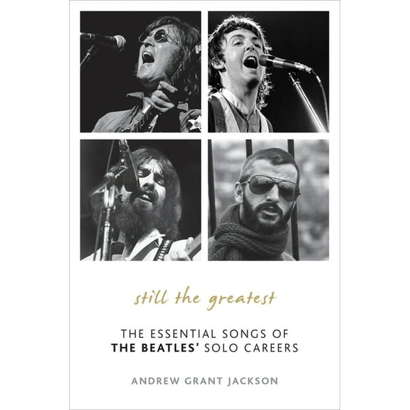 Still the Greatest: The Essential Songs of The Beatles' Solo Careers, (Hardcover)