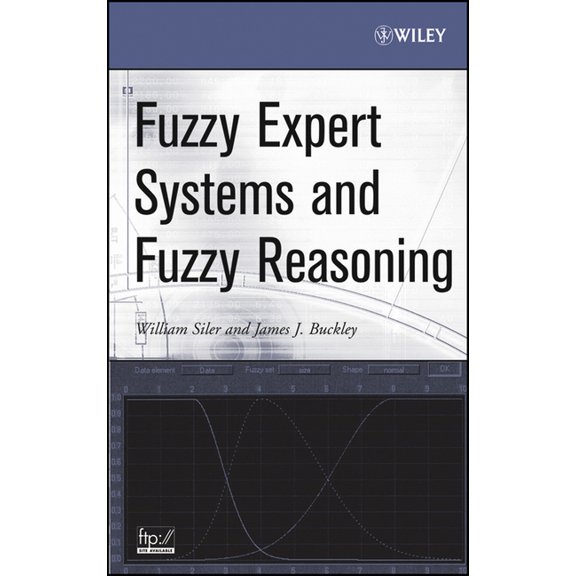 Fuzzy Expert Systems and Fuzzy Reasoning, (Hardcover)