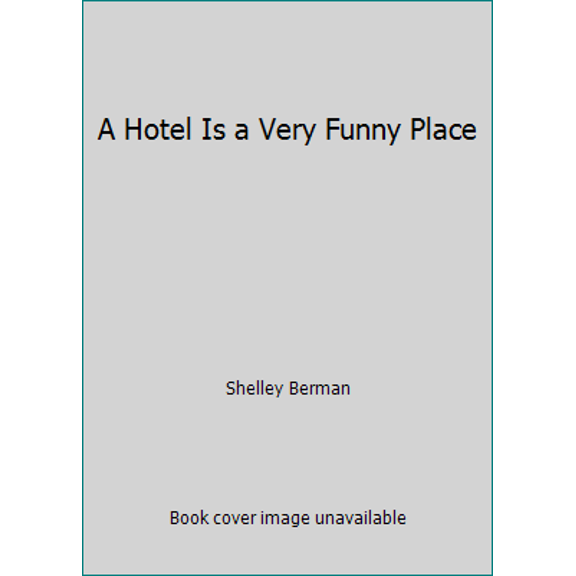 Pre-Owned A Hotel Is a Very Funny Place (Paperback) 0843114185 9780843114188