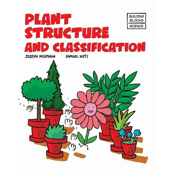 Building Blocks of Life Science 2/Soft C Plant Structure and Classification, Book 7, (Paperback)