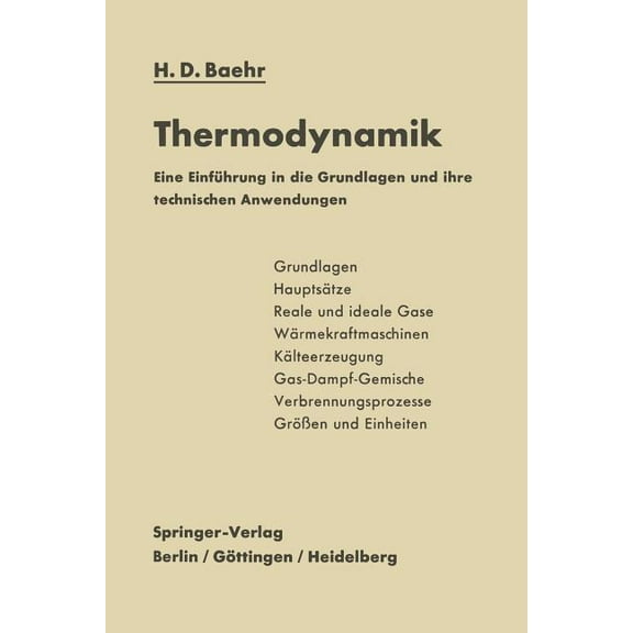 Thermodynamik: Eine Einführung in Die Grundlagen Und Ihre Technischen Anwendungen, (Paperback)