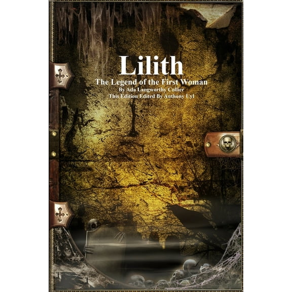Lilith: The Legend of the First Woman, (Paperback)