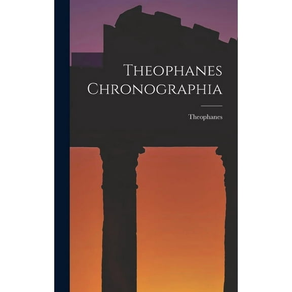Theophanes Chronographia, (Hardcover)